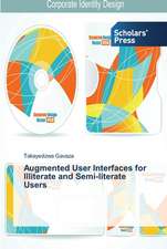 Augmented User Interfaces for Illiterate and Semi-literate Users