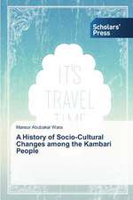 A History of Socio-Cultural Changes Among the Kambari People: 1980-2014