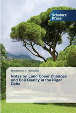 Notes on Land Cover Changes and Soil Quality in the Niger Delta