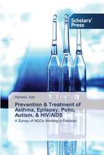 Prevention & Treatment of Asthma, Epilepsy, Polio, Autism, & HIV/AIDS