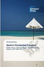 Sartre¿s Existential Freedom