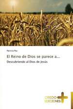 El Reino de Dios Se Parece A...: Don, Identidad y Mision