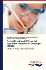 Genotificacion del Virus del Papiloma Humano En Durango Mexico