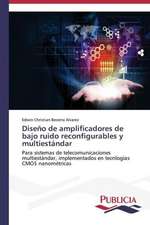 Diseno de Amplificadores de Bajo Ruido Reconfigurables y Multiestandar: Emilio Carrere y Edgar Neville