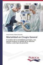 Mortalidad En Cirugia General: Su Generacion y Su Poetica