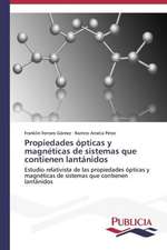 Propiedades Opticas y Magneticas de Sistemas Que Contienen Lantanidos: Estudio Prospectivo En Espana