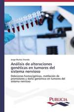 Analisis de Alteraciones Geneticas En Tumores del Sistema Nervioso: Proyecto Sustentable Para Comunidades Rurales