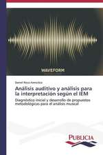 Analisis Auditivo y Analisis Para La Interpretacion Segun El Iem: Normativa y Ensayos de Estanqueidad