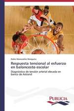 Respuesta Tensional Al Esfuerzo En Baloncesto Escolar: El Arte y El Psicodrama En La Educacion Integral