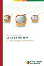 Coisa de Mulher?: Uma Analise Do Cenario Brasileiro