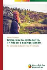 Globalizacao Excludente, Trindade E Evangelizacao: Possibilidade Ou Ilusao?