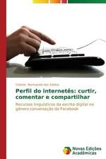 Perfil Do Internetes: Curtir, Comentar E Compartilhar