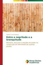 Entre a Negritude E a Branquitude: Estilhacos de Chacal