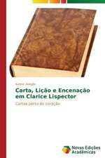 Carta, Licao E Encenacao Em Clarice Lispector: Uma Analise Do Emblematico Poema Regionalista