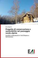 Progetto Di Conservazione E Sostenibilita Nel Paesaggio Rurale Alpino: Trois Conferences