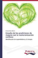 Estudio de Los Predictores de Mejoria Con La Resincronizacion Cardiaca