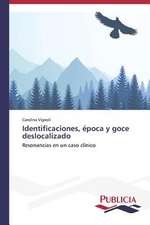 Identificaciones, Epoca y Goce Deslocalizado