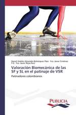 Valoracion Biomecanica de Las SF y SL En El Patinaje de Vsr: Colaboracion Publico-Privada En Gestion Sanitaria