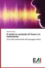 Il Verbo in Contesto Di Frase E in Isolamento: Una Verifica Empirica Per L'Europa