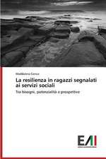 La Resilienza in Ragazzi Segnalati AI Servizi Sociali