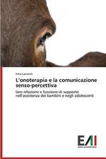 L'Onoterapia E La Comunicazione Senso-Percettiva