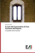 Il Ciclo del Conventino Di San Giuliano Dell'aquila: La Mission, Il Pubblico, Il Territorio