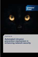 Automated Intrusion Prevention Mechanism in Enhancing Network Security