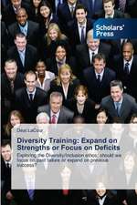 Diversity Training: Expand on Strengths or Focus on Deficits