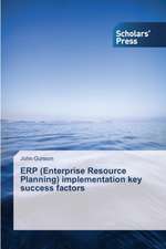 Erp (Enterprise Resource Planning) Implementation Key Success Factors: Conventional and Molecular Surveillance