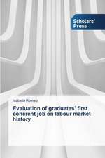 Evaluation of Graduates' First Coherent Job on Labour Market History: Issues Confronting Indian Higher Education