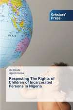 Respecting the Rights of Children of Incarcerated Persons in Nigeria: Pedagogy, Professionalism and Vocationalism