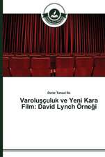 Varolu¿çuluk ve Yeni Kara Film: David Lynch Örne¿i