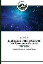 Slotlanm¿¿ Optik Ço¿u¿ma ve Paket Anahtarlama Teknikleri