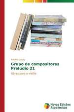 Grupo de Compositores Preludio 21: Intencao, Comunicacao E Contato