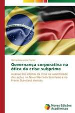 Governanca Corporativa Na Otica Da Crise Subprime: Caso de Ibipora - PR