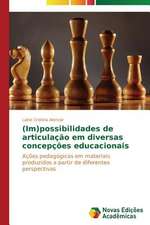 (Im)Possibilidades de Articulacao Em Diversas Concepcoes Educacionais: Rol' Uchitelya