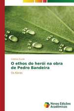 O Ethos Do Her I Na Obra de Pedro Bandei: OT Istorii K Sovremennosti