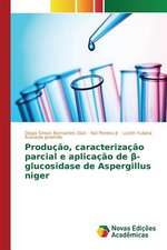 Producao, Caracterizacao Parcial E Aplicacao de -Glucosidase de Aspergillus Niger: Demasiadamente Recursos