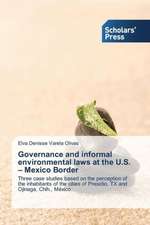 Governance and Informal Environmental Laws at the U.S. - Mexico Border: Learning Dialogue in Community