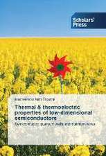 Thermal & thermoelectric properties of low-dimensional semiconductors