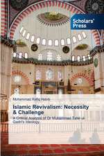 Islamic Revivalism: Necessity & Challenge