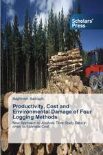 Productivity, Cost and Environmental Damage of Four Logging Methods: Recurrent Cultural Themes, Impacts and Futures