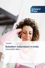 Subaltern Nationalism in India