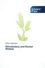 Ethnobotany and Human Welfare