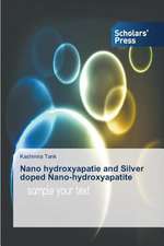 Nano Hydroxyapatie and Silver Doped Nano-Hydroxyapatite