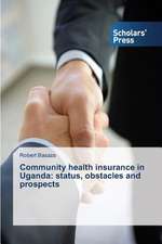 Community Health Insurance in Uganda: Status, Obstacles and Prospects