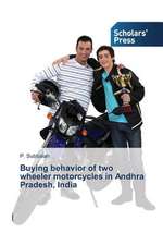 Buying Behavior of Two Wheeler Motorcycles in Andhra Pradesh, India