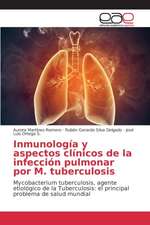 Inmunologia y Aspectos Clinicos de La Infeccion Pulmonar Por M. Tuberculosis