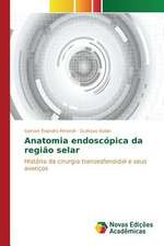 Anatomia Endoscopica Da Regiao Selar: Entre a Fe E a Acao Revolucionaria