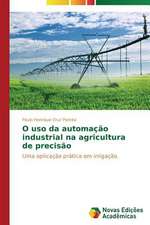 O USO Da Automacao Industrial Na Agricultura de Precisao: Uma Leitura Muito Perigosa